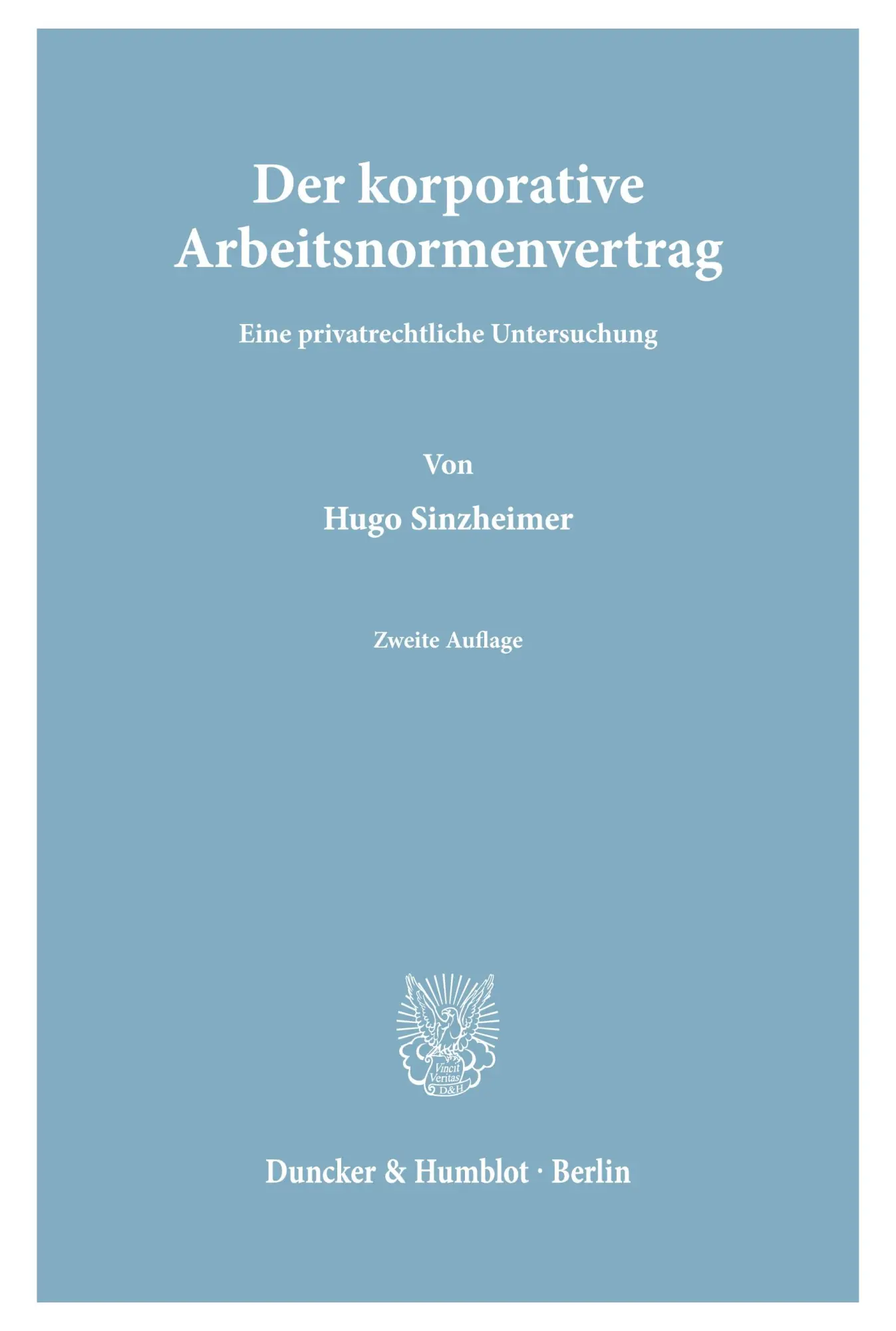 Cover: 9783428038763 | Der korporative Arbeitsnormenvertrag. | Hugo Sinzheimer | Taschenbuch