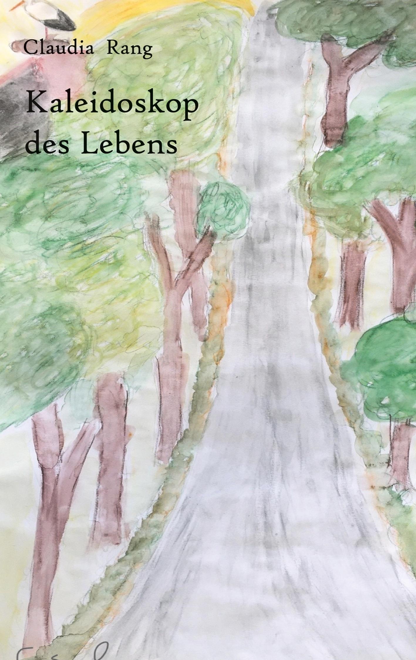 Cover: 9783961038763 | Kaleidoskop des Lebens | Claudia Rang | Taschenbuch | 114 S. | Deutsch