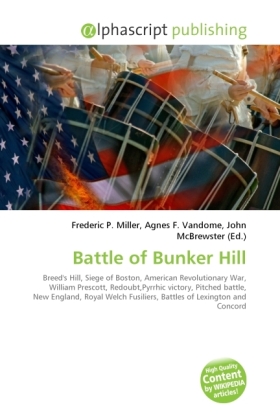 Battle of Bunker Hill | Frederic P. Miller (u. a.) | Taschenbuch | Englisch | Alphascript Publishing | EAN 9786130718763 - Miller, Frederic P.