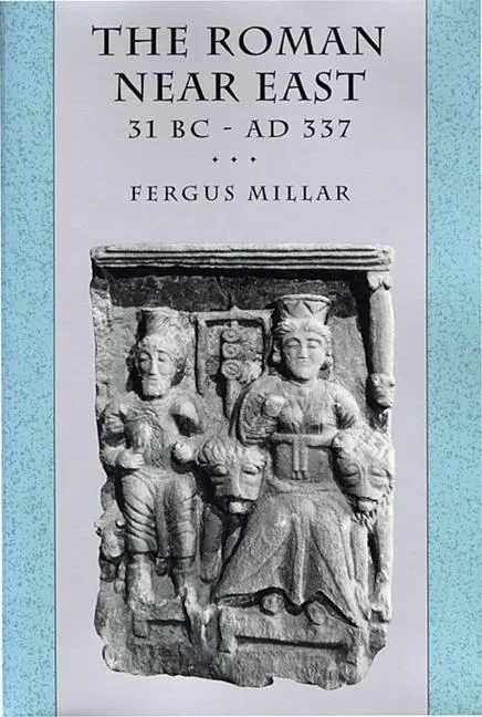 Cover: 9780674778863 | The Roman Near East | 31 BC-AD 337 | Fergus Millar | Taschenbuch