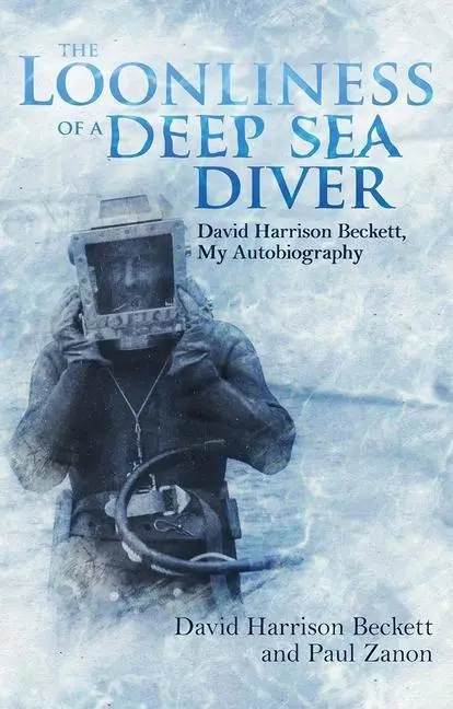 Cover: 9781785318863 | The Loonliness of a Deep Sea Diver | David Harrison Beckett | Buch