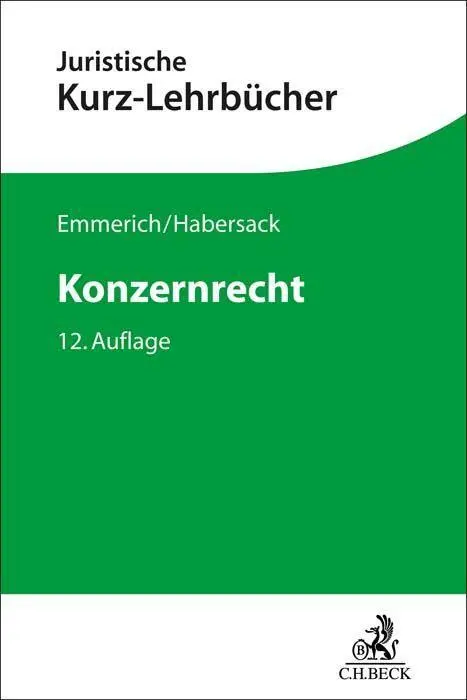 Cover: 9783406798863 | Konzernrecht | Volker Emmerich (u. a.) | Taschenbuch | XXXVI | Deutsch