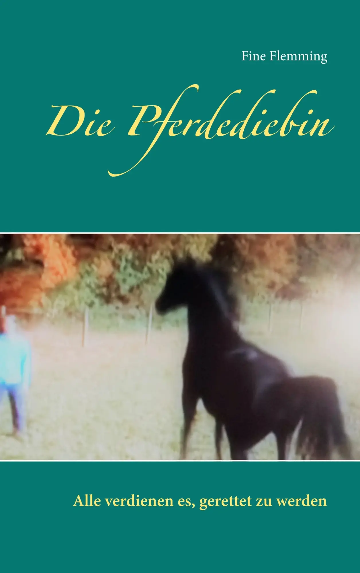 Die Pferdediebin: Alle verdienen es, gerettet zu werden