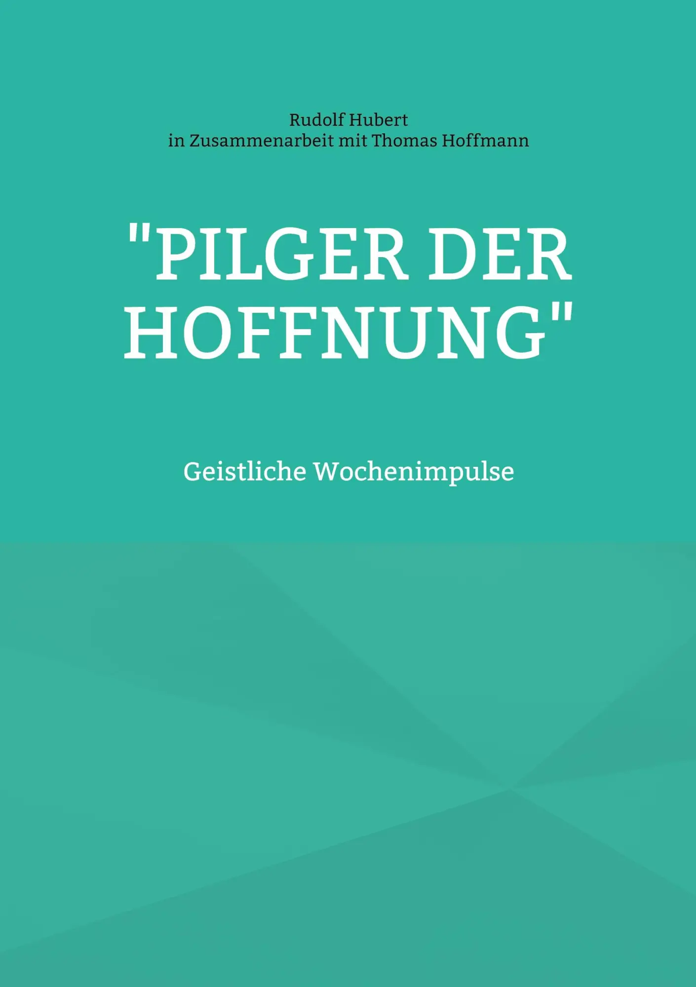 Cover: 9783769378863 | "Pilger der Hoffnung" | Geistliche Wochenimpulse | Hoffmann | Buch