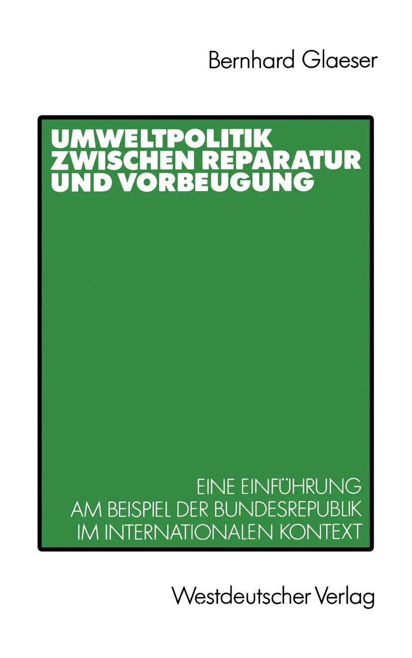 Cover: 9783531118963 | Umweltpolitik zwischen Reparatur und Vorbeugung | Bernhard Glaeser