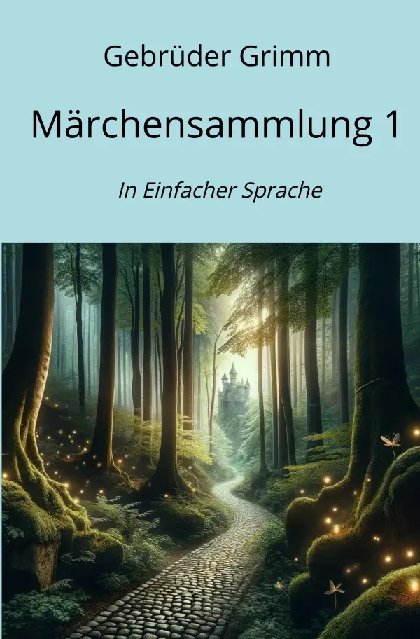 Cover: 9783758478963 | Märchensammlung 1 | In Einfacher Sprache. DE | Jacob Grimm | Buch