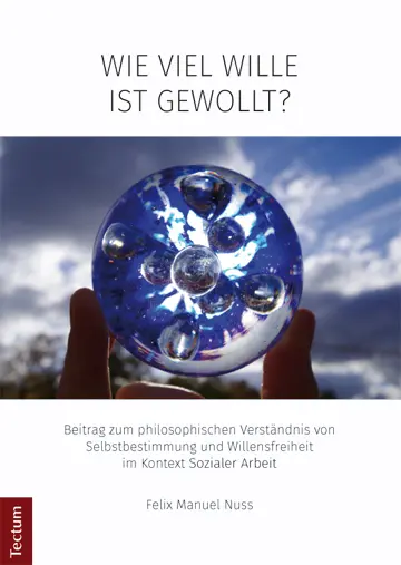 Cover: 9783828838963 | Wie viel Wille ist gewollt? | Felix Manuel Nuss | Taschenbuch | 100 S.