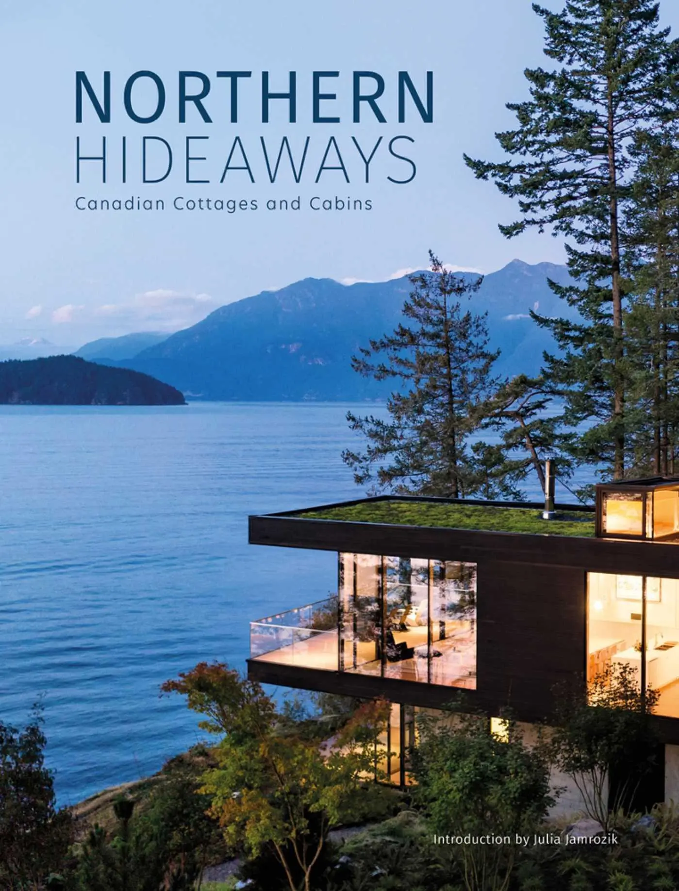 Cover: 9781864709063 | Northern Hideaways | Canadian Cottages and Cabins | Group | Buch