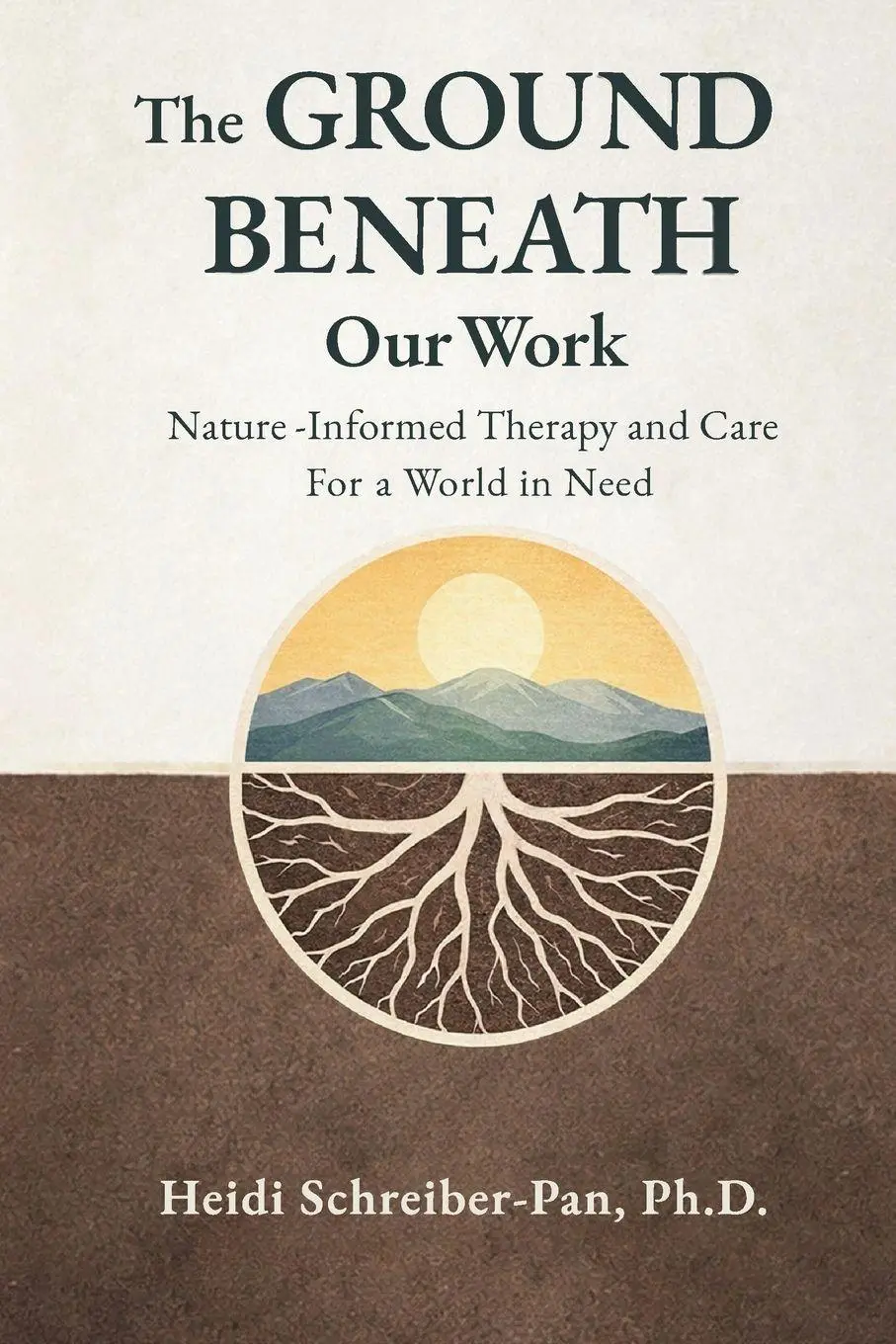 Cover: 9781962949163 | The Ground Beneath Our Work | Heidi Schreiber-Pan | Taschenbuch | 2026