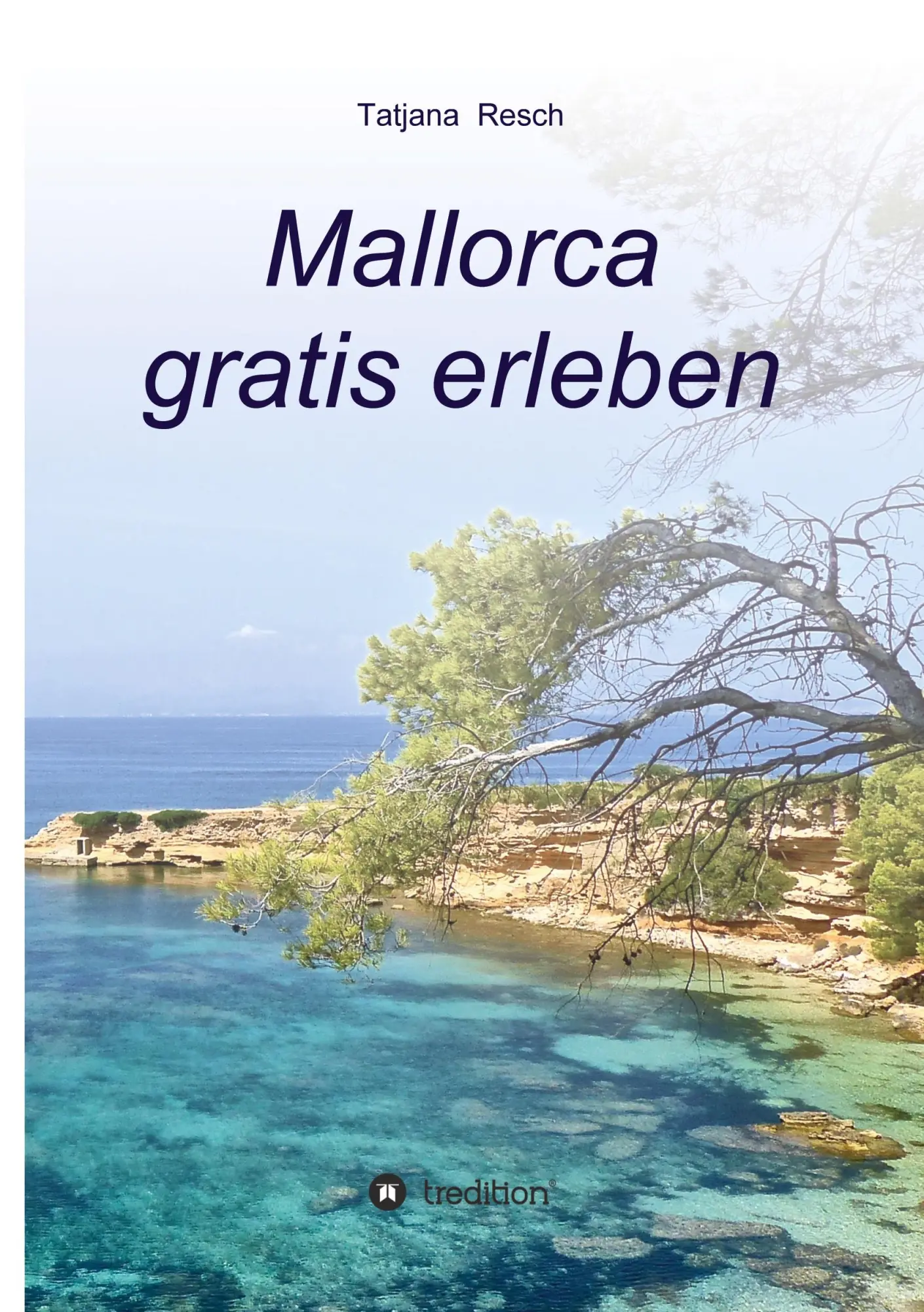 Cover: 9783347199163 | Mallorca gratis erleben | Tatjana Resch | Buch | 72 S. | Deutsch