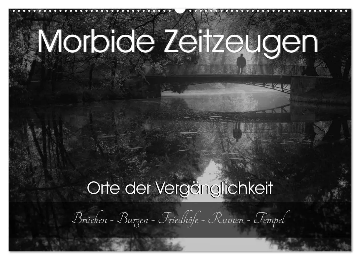 Cover: 9783516009163 | Morbide Zeitzeugen - Orte der Vergänglichkeit (Wandkalender 2026...