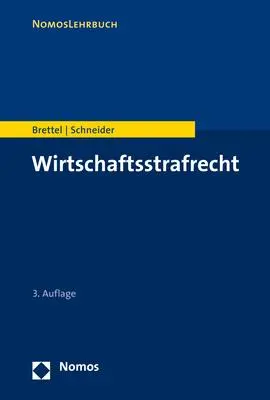 Cover: 9783848759163 | Wirtschaftsstrafrecht | Hauke Brettel (u. a.) | Taschenbuch | 366 S.