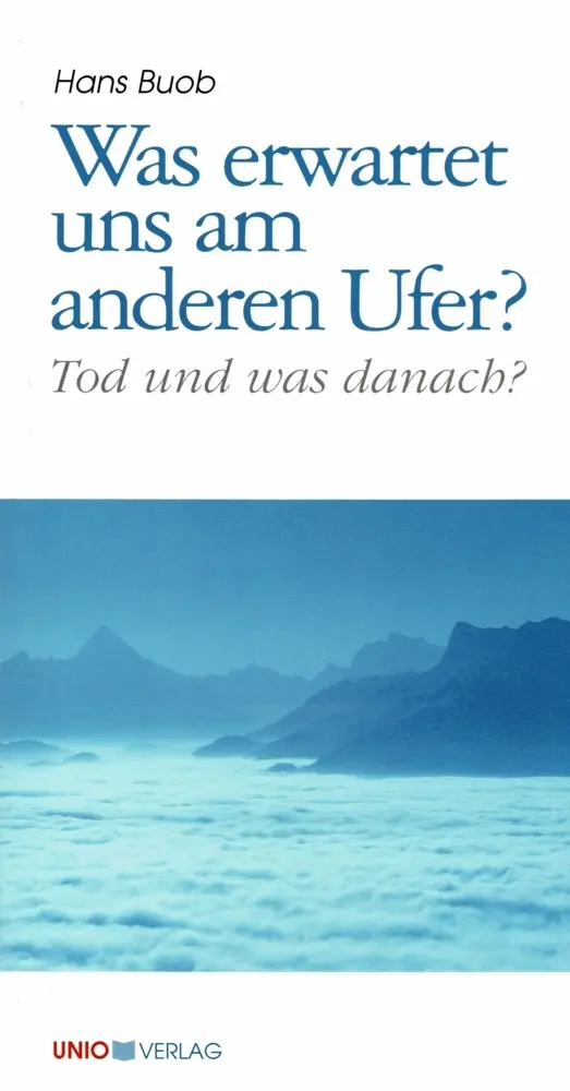Cover: 9783935189163 | Was erwartet uns am anderen Ufer? | Tod und was danach? | Hans Buob