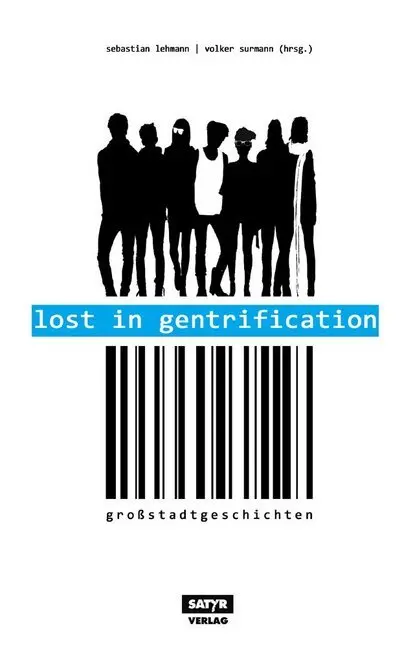 Cover: 9783981489163 | Lost in Gentrification | Großstadtgeschichten | Ahne (u. a.) | Buch Cover: 9783981489163 | Lost in Gentrification | Großstadtgeschichten | Ahne (u. a.) | Buch