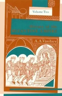 Cover: 9780299809263 | History of the Byzantine Empire, 324–1453 v. 2 | Alexander A. Vasiliev