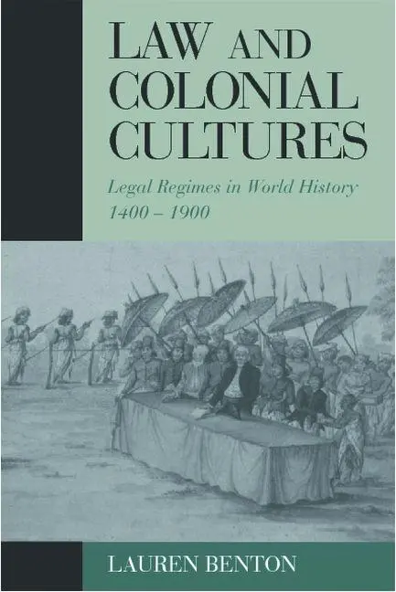 Cover: 9780521009263 | Law and Colonial Cultures | Legal Regimes in World History, 1400-1900