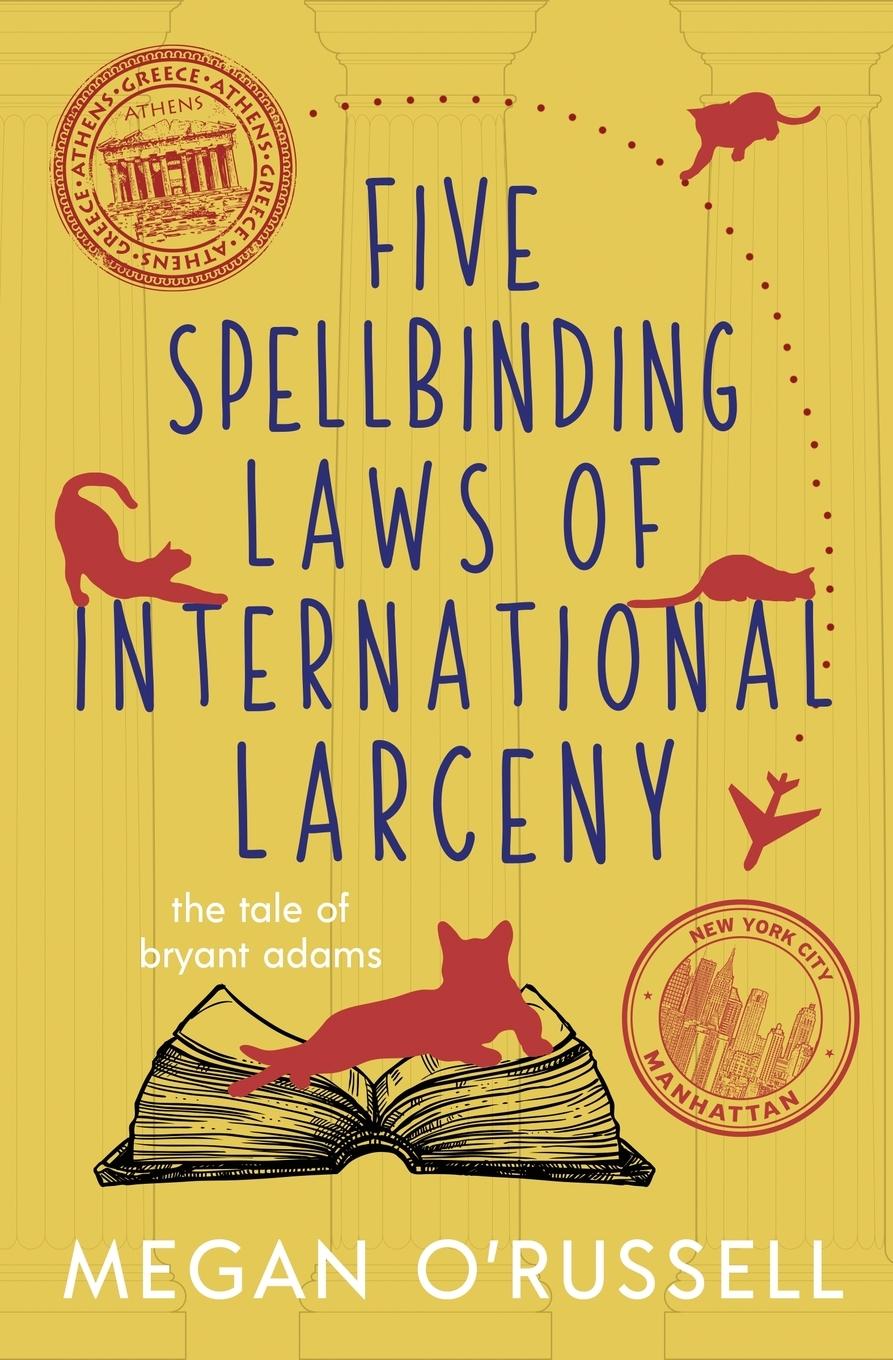 Cover: 9781951359263 | Five Spellbinding Laws of International Larceny | Megan O'Russell