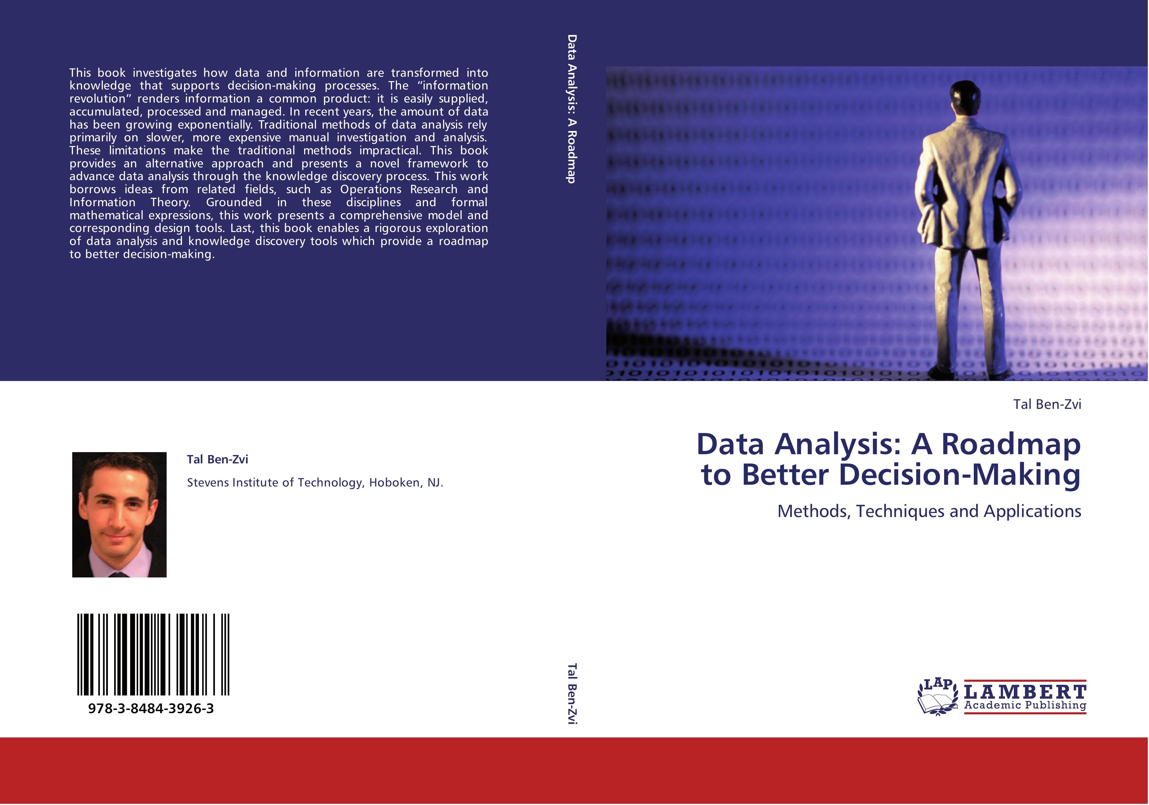 Data Analysis: A Roadmap to Better Decision-Making | Methods, Techniques and Applications | Tal Ben-Zvi | Taschenbuch | Paperback | 304 S. | Englisch | 2012 | LAP LAMBERT Academic Publishing - Ben-Zvi, Tal