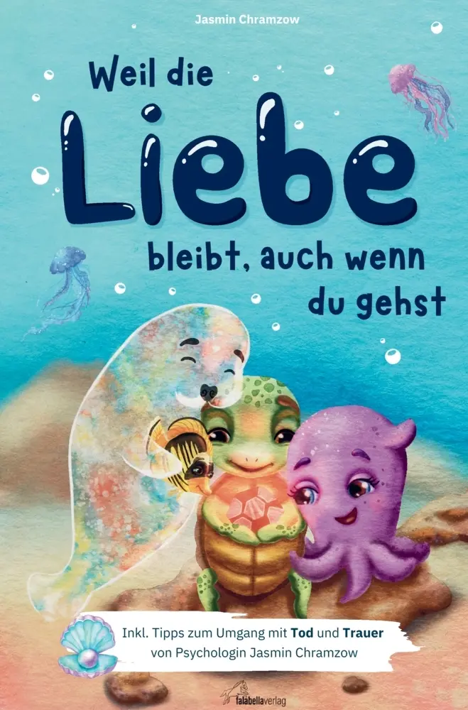 Cover: 9789403779263 | Weil die Liebe bleibt, auch wenn du gehst: Inkl. Tipps zum Umgang...