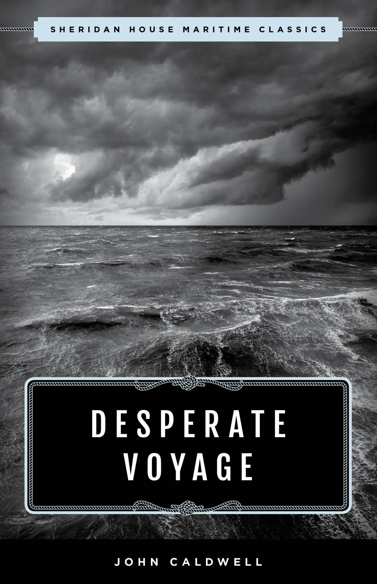 Cover: 9781493049363 | Desperate Voyage | John Caldwell | Taschenbuch | Maritime Classics