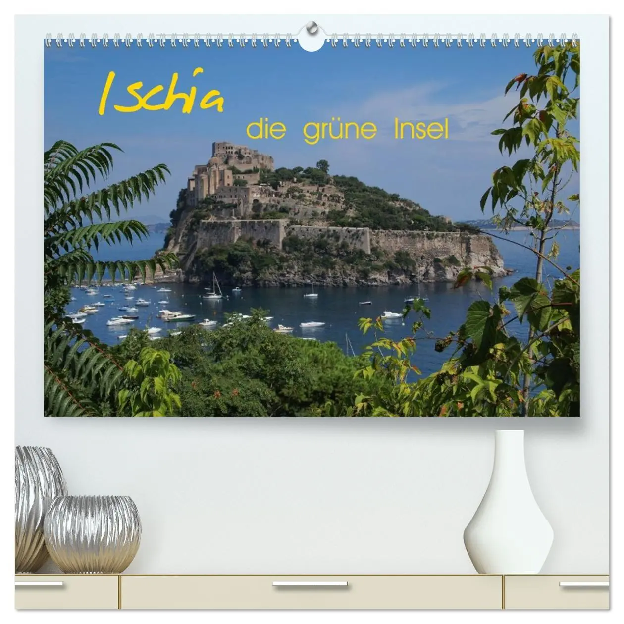 Cover: 9783457999363 | Ischia, die grüne Insel (hochwertiger Premium Wandkalender 2026 DIN...