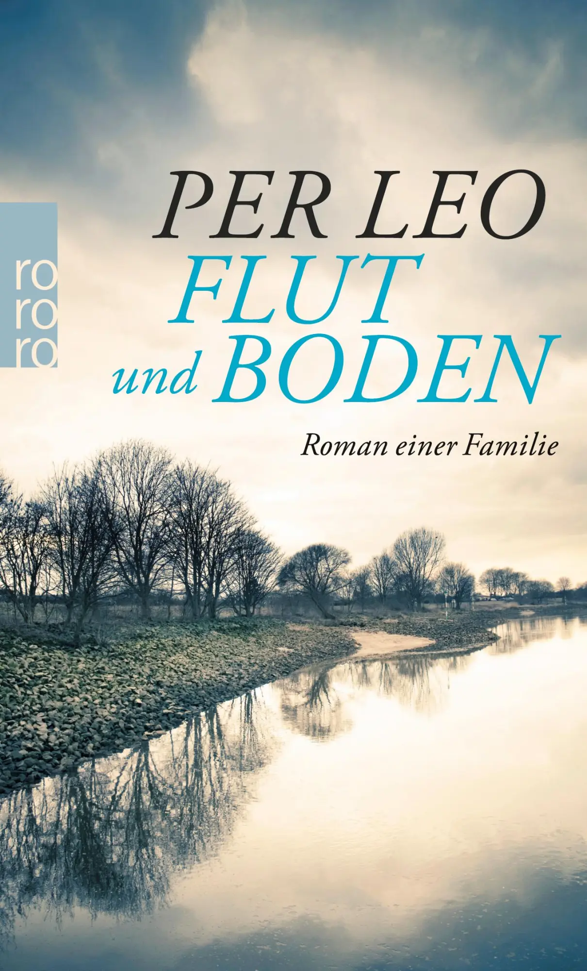 Cover: 9783499269363 | Flut und Boden | Roman einer Familie | Per Leo | Taschenbuch | 352 S.