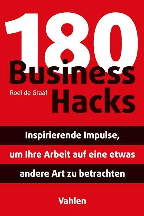 Cover: 9783800669363 | 180 Business Hacks | Roel de Graaf | Taschenbuch | 206 S. | Deutsch