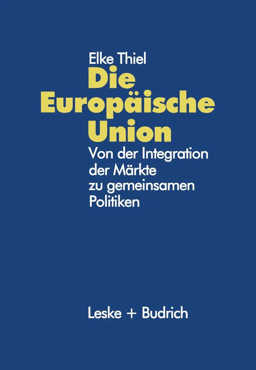 Cover: 9783810019363 | Die Europäische Union | Elke Thiel | Taschenbuch | 324 S. | Deutsch