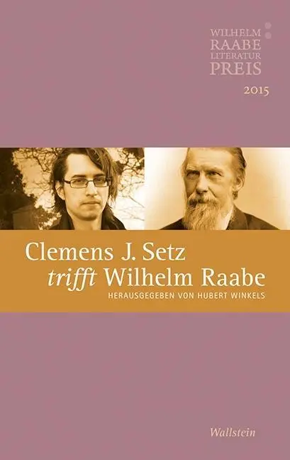Cover: 9783835319363 | Clemens J. Setz trifft Wilhelm Raabe | Hubert Winkels | Taschenbuch