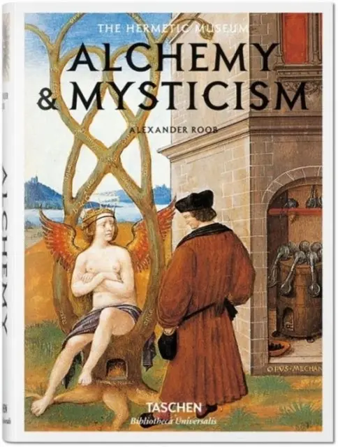 Cover: 9783836549363 | Alchemy &amp; Mysticism | Bibliotheca Universalis | Alexander Roob | Buch