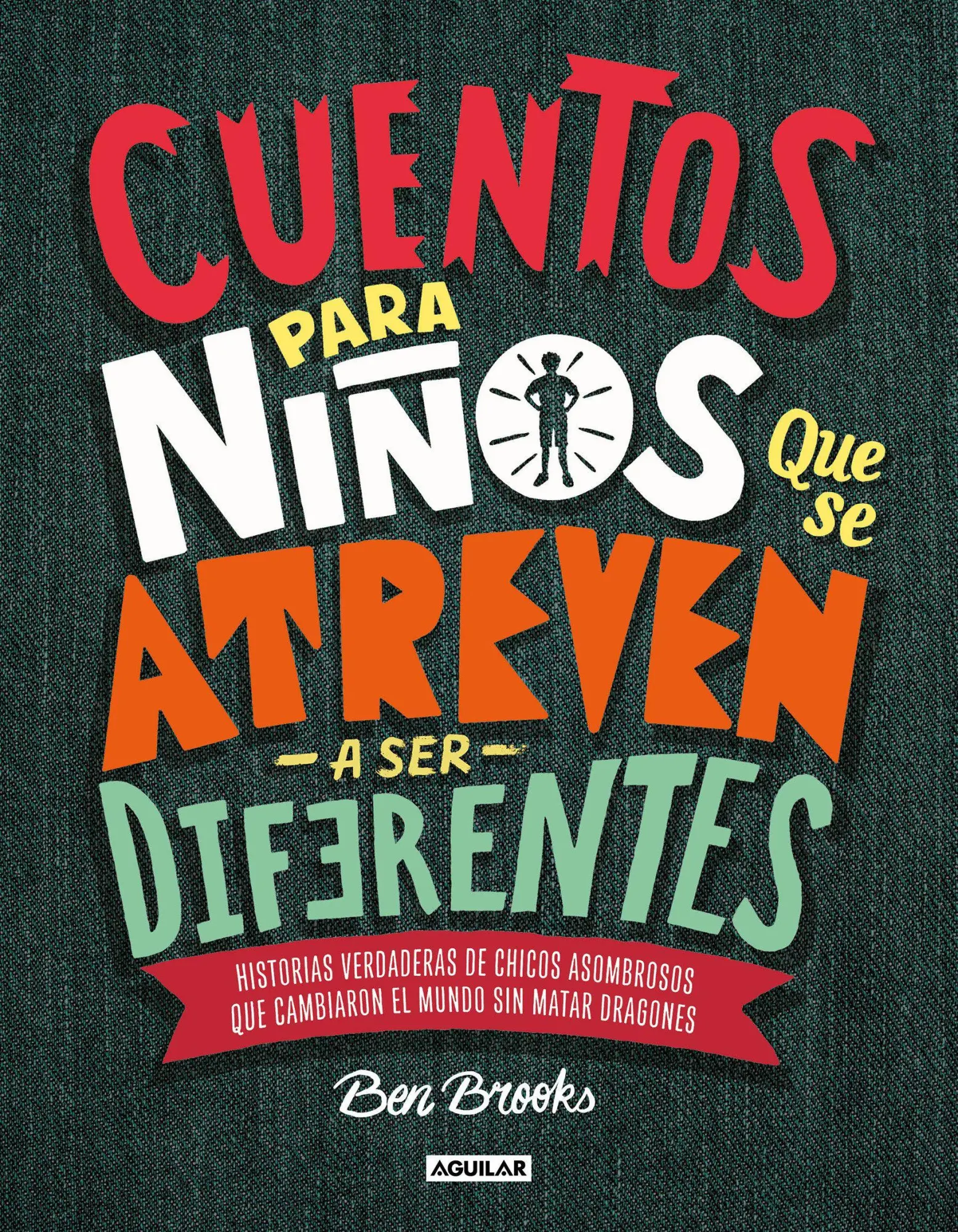 Cover: 9786073169363 | Cuentos Para Niños Que Se Atreven A Ser Diferentes | Ben Brooks | Buch