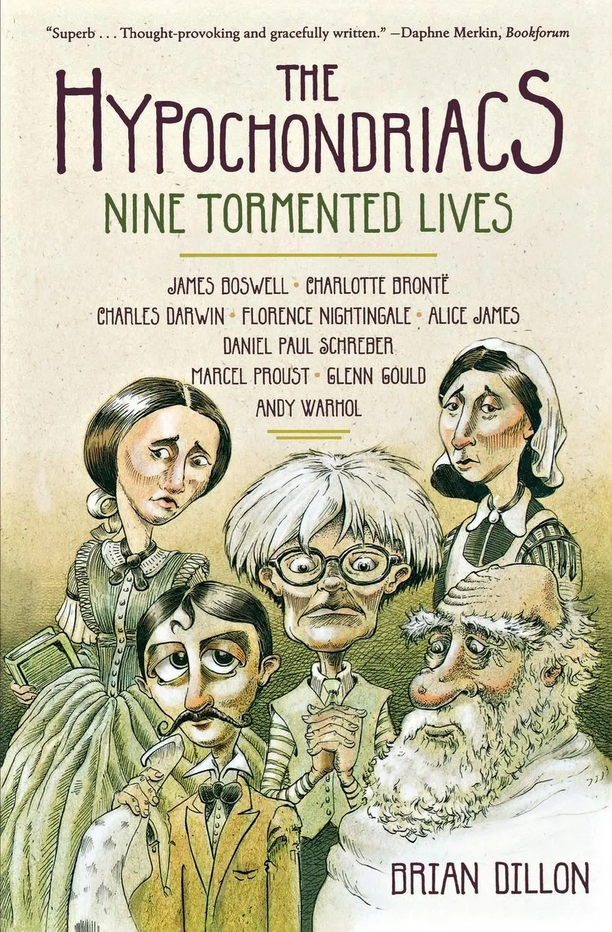 Cover: 9780865479463 | The Hypochondriacs | Brian Dillon | Taschenbuch | Englisch | 2011