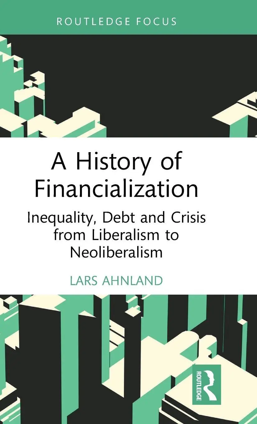Cover: 9781032999463 | A History of Financialization | Lars Ahnland | Buch | Englisch | 2025