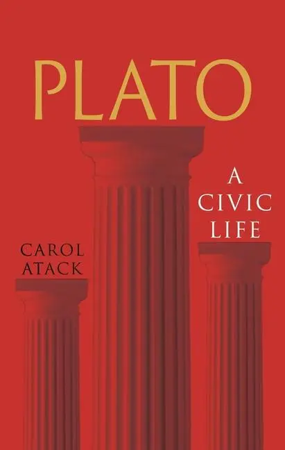 Cover: 9781789149463 | Plato | A Civic Life | Carol Atack | Buch | Einband - fest (Hardcover)
