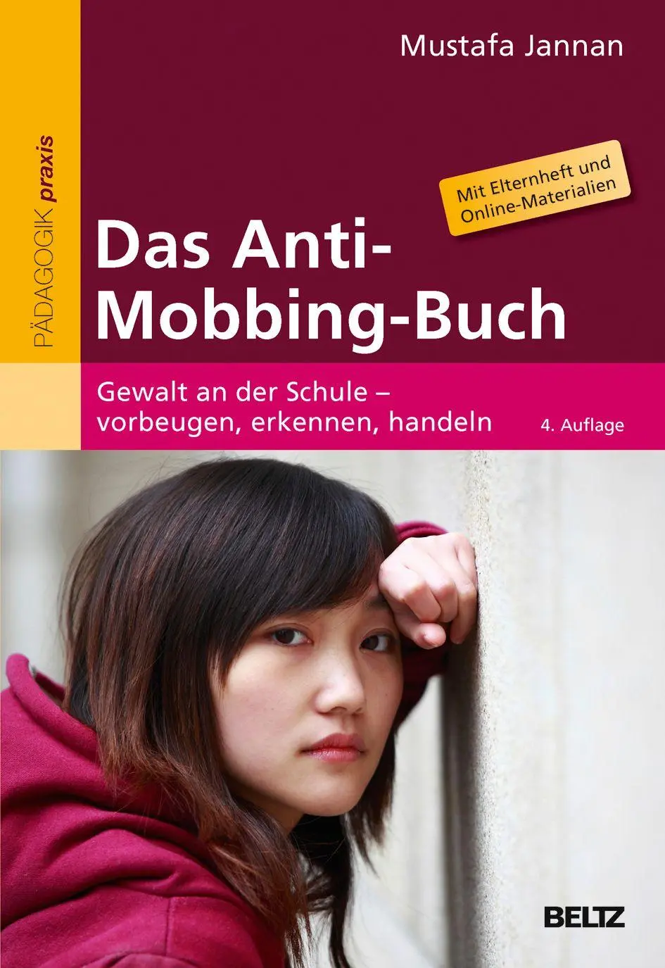 Cover: 9783407629463 | Das Anti-Mobbing-Buch | Mustafa Jannan | Taschenbuch | Beltz Praxis Cover: 9783407629463 | Das Anti-Mobbing-Buch | Mustafa Jannan | Taschenbuch | Beltz Praxis