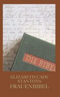 Cover: 9783928089463 | Stantons Frauenbibel | Elizabeth Cady Stanton | Taschenbuch | 454 S.