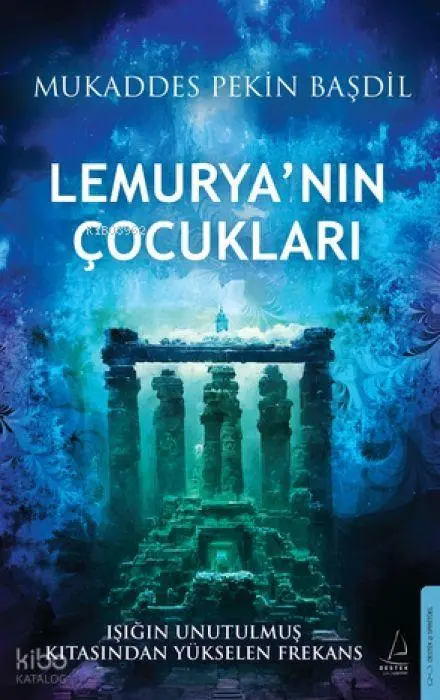 Cover: 9786255799463 | Lemurya'nin Cocuklari | Isigin Unutulmaz Kitasindan Yükselen Frekans