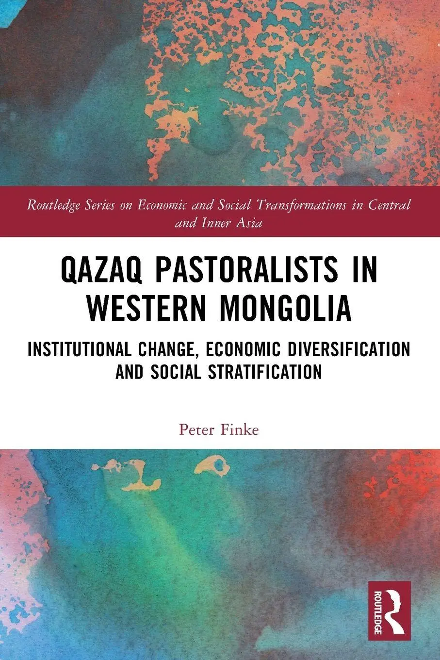 Cover: 9780367709563 | Qazaq Pastoralists in Western Mongolia | Peter Finke | Taschenbuch