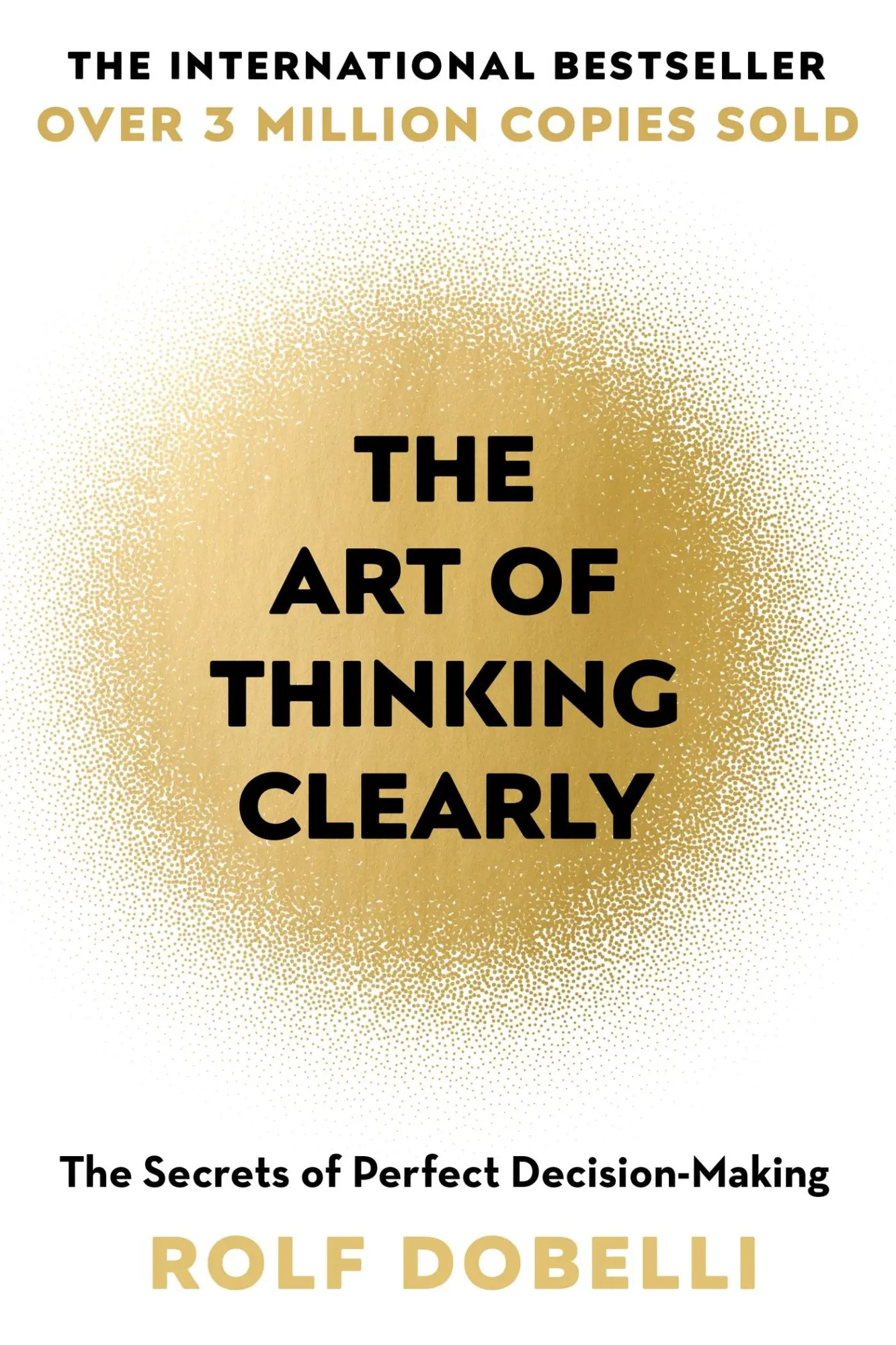 Cover: 9781444759563 | The Art of Thinking Clearly | The Secrets of Perfect Decision-Making