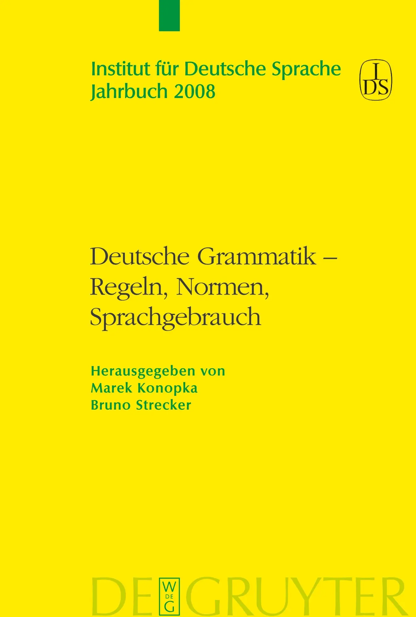 Cover: 9783110209563 | Deutsche Grammatik - Regeln, Normen, Sprachgebrauch | Strecker (u. a.)
