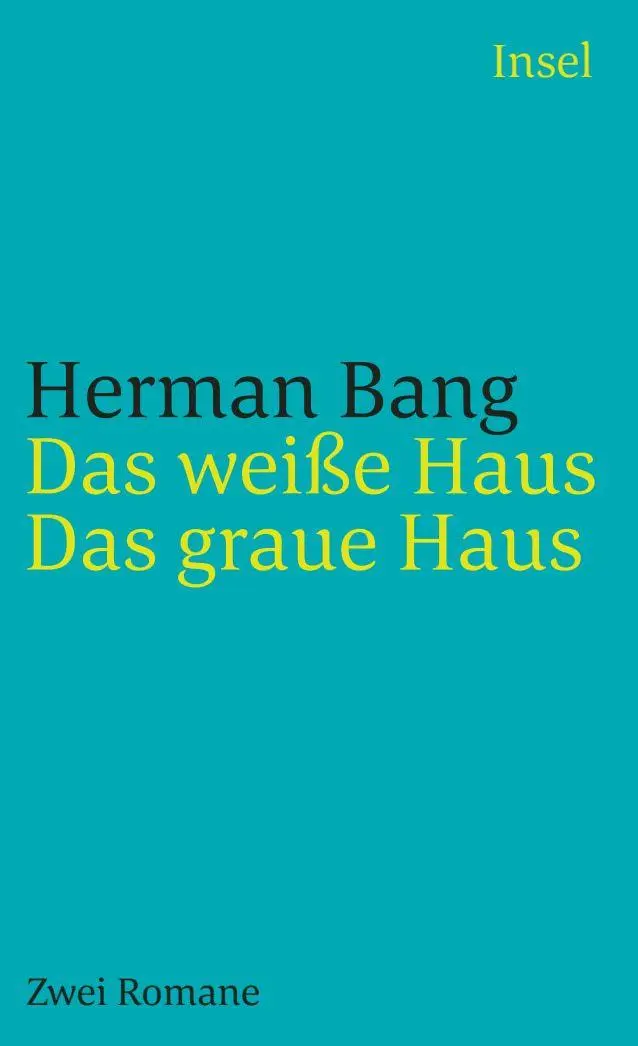Cover: 9783458349563 | Das weiße Haus/Das graue Haus | Zwei Romane | Herman Bang | Buch