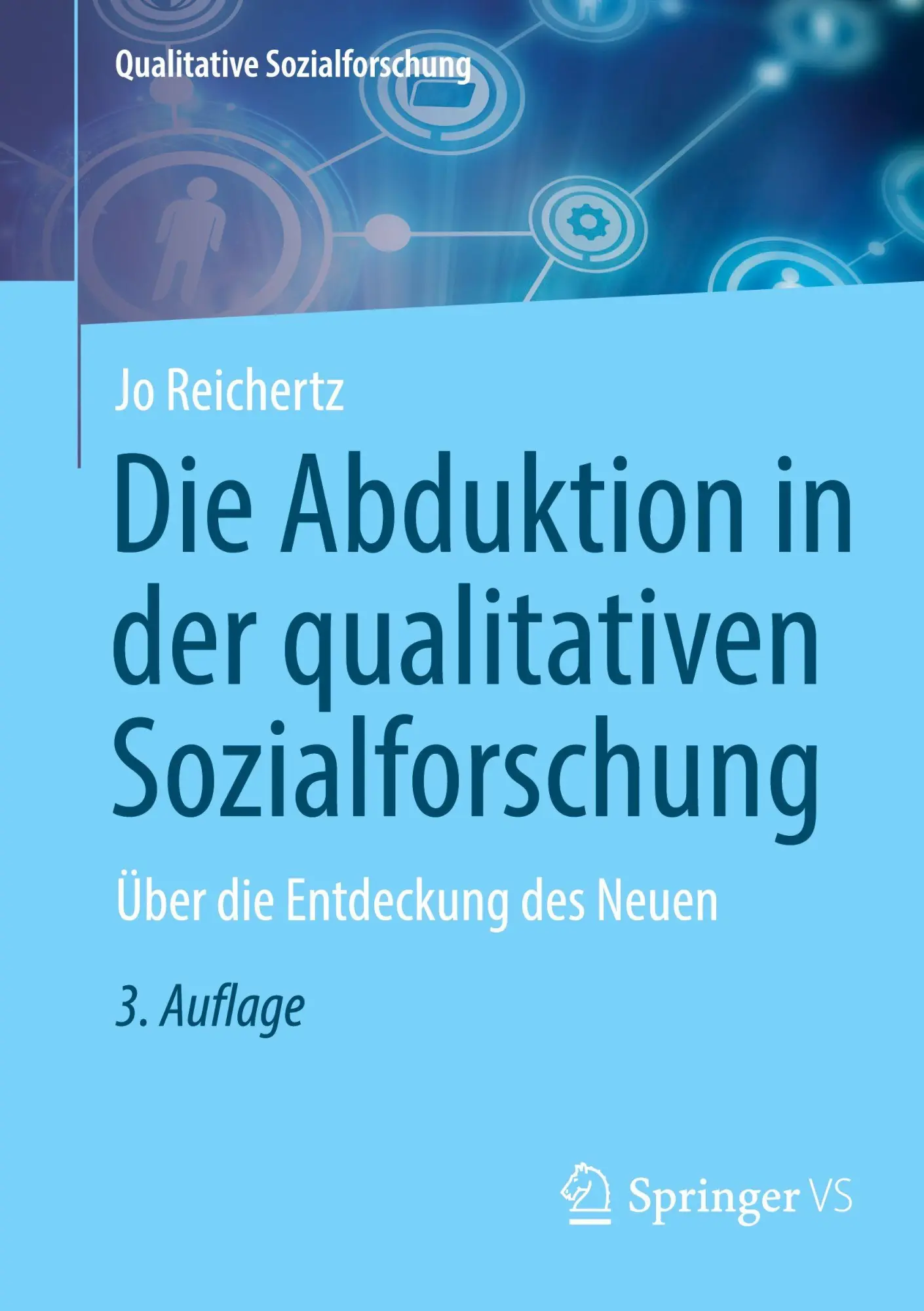 Cover: 9783658499563 | Die Abduktion in der qualitativen Sozialforschung | Jo Reichertz