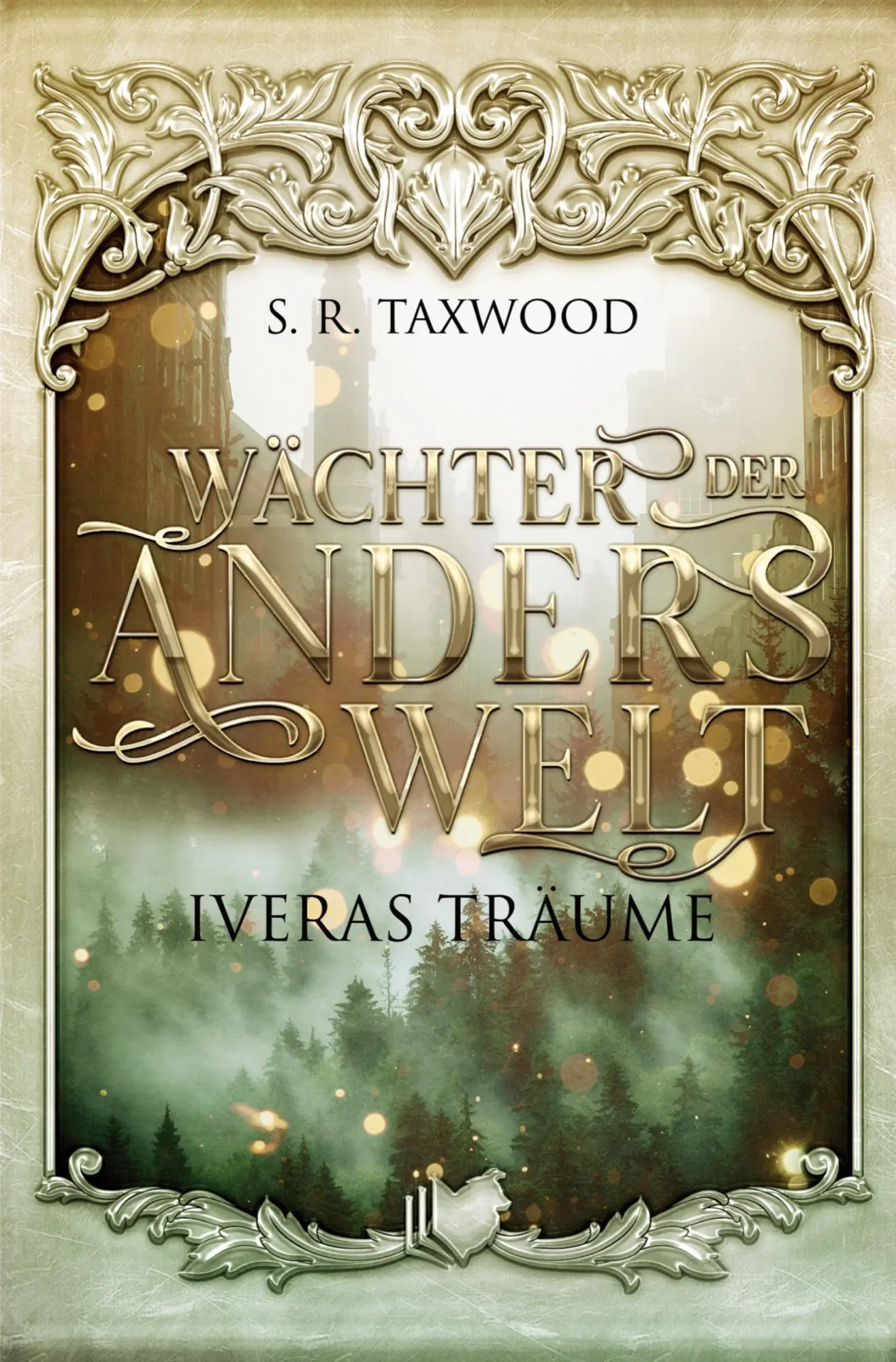 Cover: 9783757949563 | Wächter der Anderswelt | Iveras Träume | S. R. Taxwood | Taschenbuch