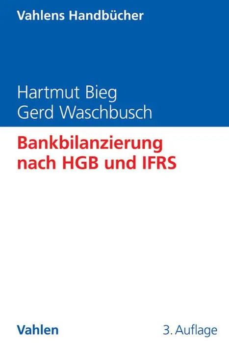 Cover: 9783800649563 | Bankbilanzierung nach HGB und IFRS | Hartmut Bieg (u. a.) | Buch