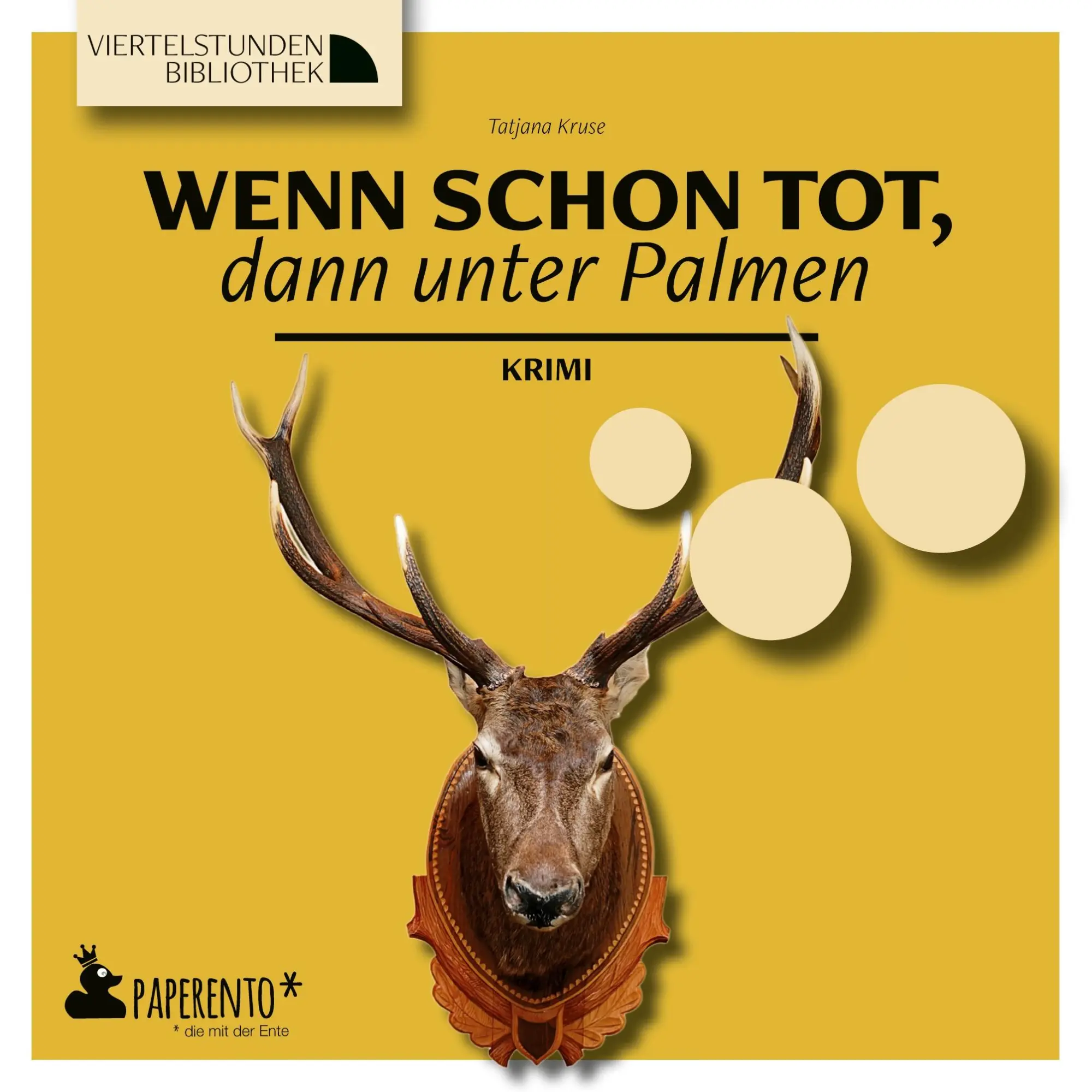 Cover: 9783947409563 | Wenn schon tot, dann unter Palmen | Tatjana Kruse | Taschenbuch | 2023