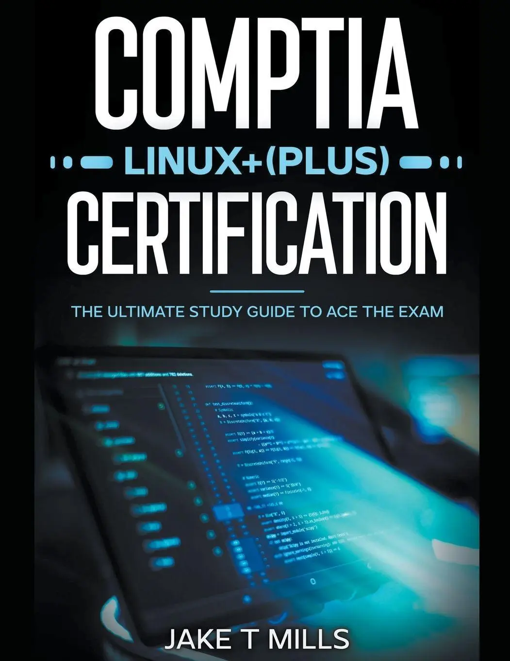Cover: 9798224269563 | CompTIA Linux+ (Plus) Certification The Ultimate Study Guide to Ace...