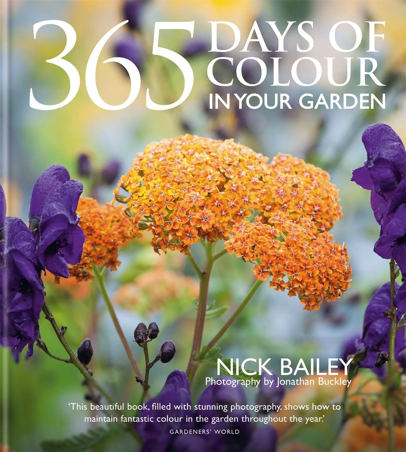Cover: 9781914239663 | 365 Days of Colour in Your Garden | Nick Bailey | Buch | Gebunden