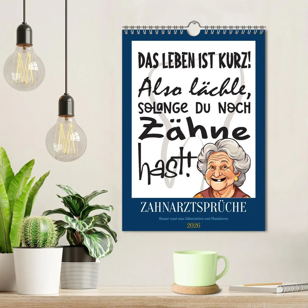 Bild: 9783516299663 | Zahnarztsprüche (Wandkalender 2026 DIN A4 hoch), CALVENDO...