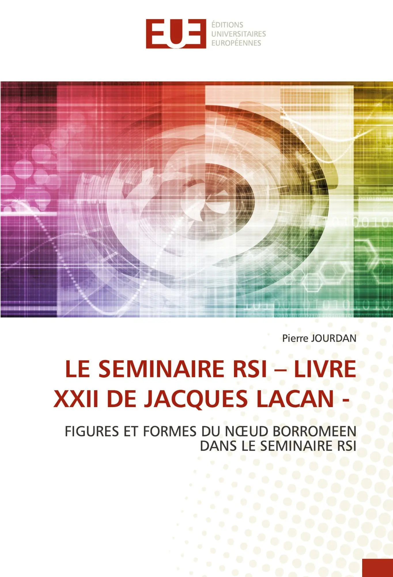 Cover: 9786203439663 | LE SEMINAIRE RSI - LIVRE XXII DE JACQUES LACAN - | Pierre Jourdan