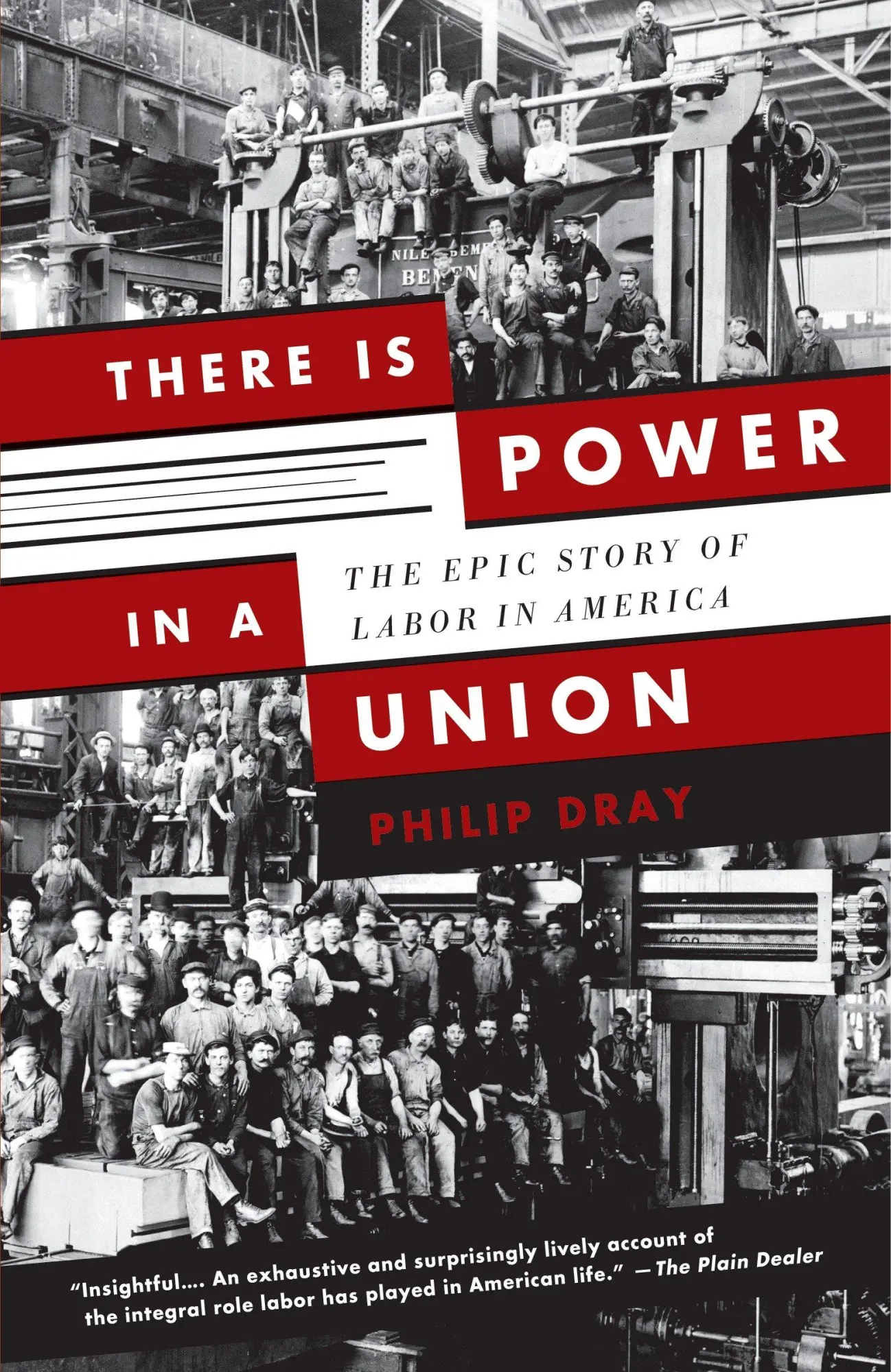 Cover: 9780307389763 | There Is Power in a Union | The Epic Story of Labor in America | Dray